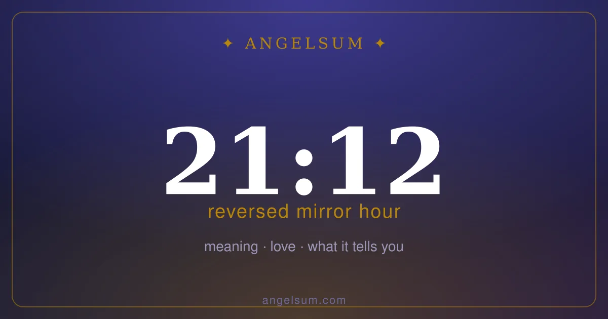 21:12 on the clock — mirror hour meaning