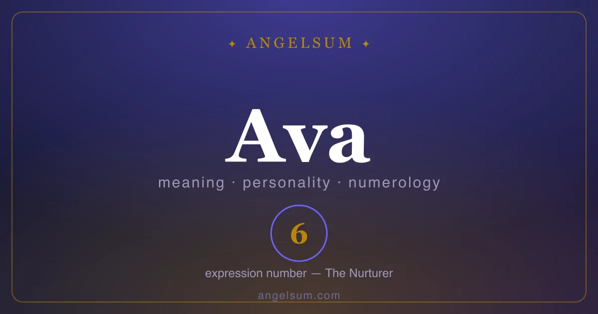 The name Ava — meaning, personality and numerology
