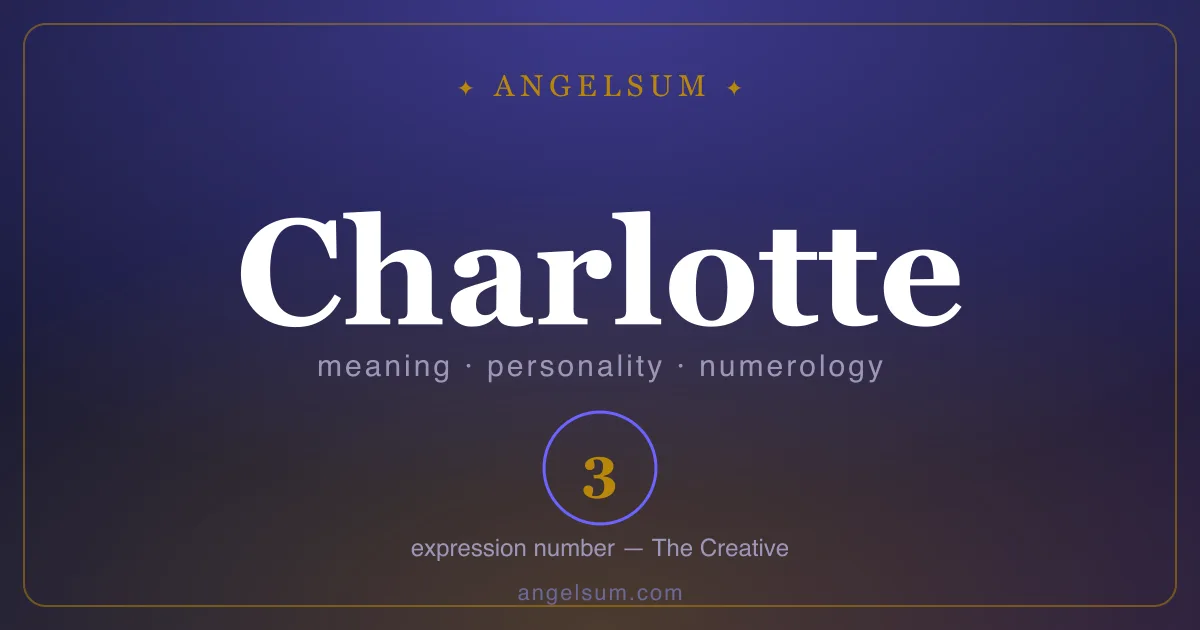 The name Charlotte — meaning, personality and numerology